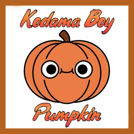 Pumpkin | Boomplay Music