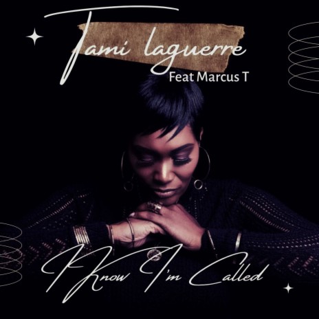 I Know I'm Called ft. Marcus T. | Boomplay Music