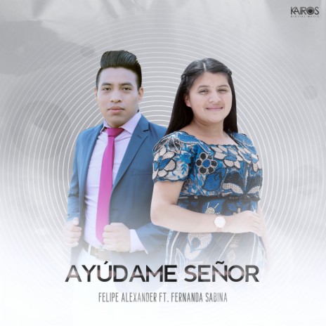 Ayúdame Señor ft. Fernanda Sabina | Boomplay Music