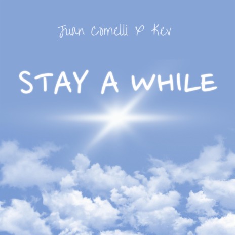 Stay A While (with Kev) | Boomplay Music