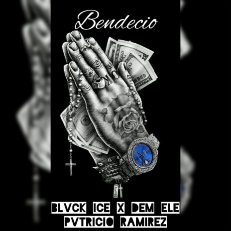 Bendecio ft. Pvtricio Rvmirez & Dem Ele | Boomplay Music