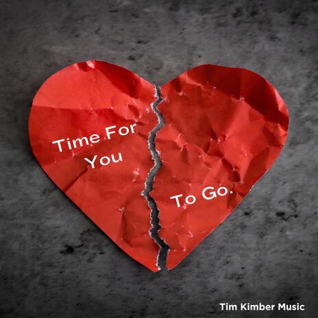 Time For You To Go | Boomplay Music