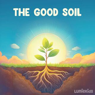 The Good Soil