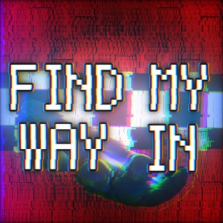Find My Way In (FNAF PLUS SONG)
