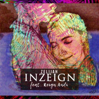 INZEIGN (feat. Reign Andi)