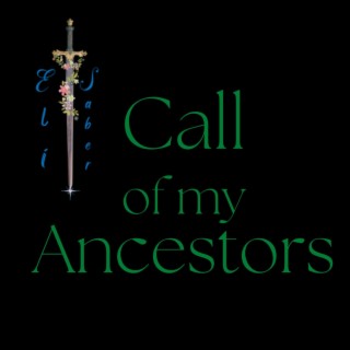 Call of my ancestors