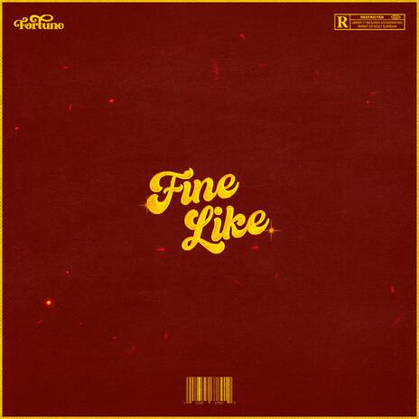 Fine Like | Boomplay Music