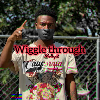 Wiggle through