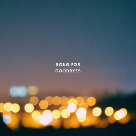 Song for Goodbyes (Sleep Edition) | Boomplay Music