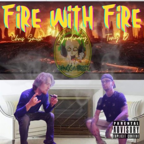 Fire with Fire ft. Xjordanary & Chris Smith