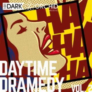 Daytime Dramedy, Vol. 2