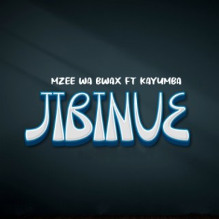 Jibinue ft. Kayumba lyrics | Boomplay Music