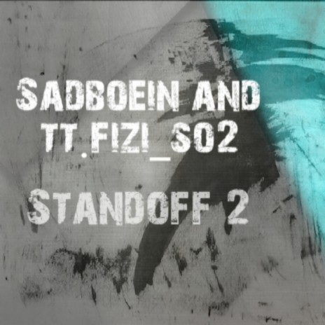 Standoff 2 ft. tt.fizi_so2 | Boomplay Music