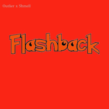 Flashback ft. Outlier | Boomplay Music