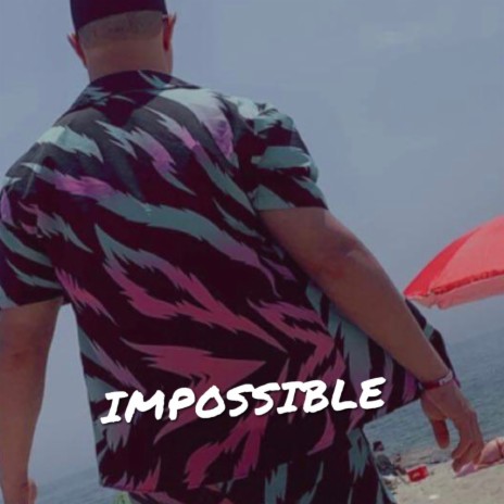 Impossible | Boomplay Music