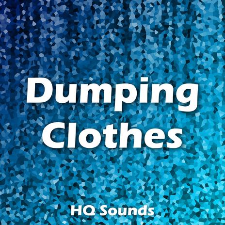 Dumping Clothes | Boomplay Music