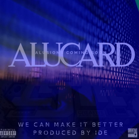 Alucard - We Can Make It Better ft. IDE | Boomplay Music