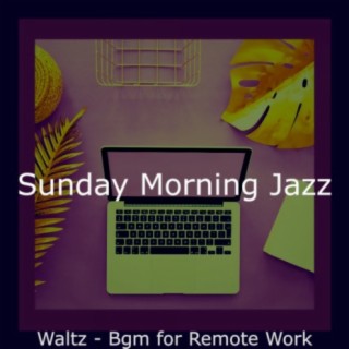 Waltz - Bgm for Remote Work