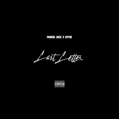 Last Letter ft. Chyde 🅴 | Boomplay Music
