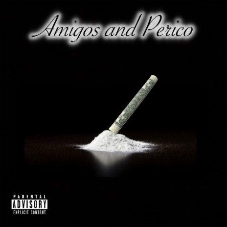 Amigos and Perico | Boomplay Music