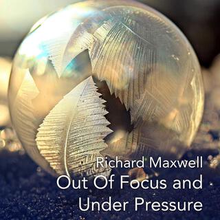 Out Of Focus and Under Pressure (Meditation no. 38)