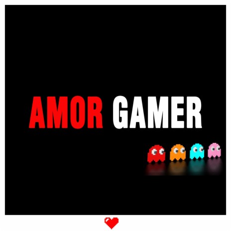 Amor Gamer | Boomplay Music