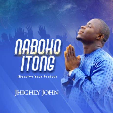 Naboko Itong (Receive Your Praise) | Boomplay Music