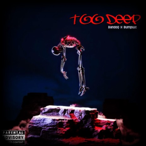 Too Deep ft. Bumpwc | Boomplay Music