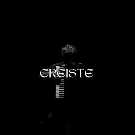 Creiste | Boomplay Music