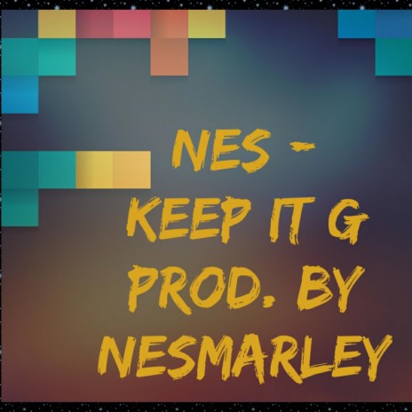 Nes Keep It G (Prod. By Nes Marley) | Boomplay Music