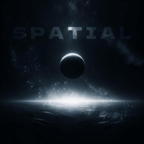 S P A T I A L | Boomplay Music