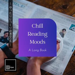 Chill Reading Moods: ゆったりじっくり読書bgm - a Long Book