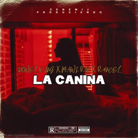 La Canina ft. Dowel King, El Mawi RD & R4NCEL | Boomplay Music
