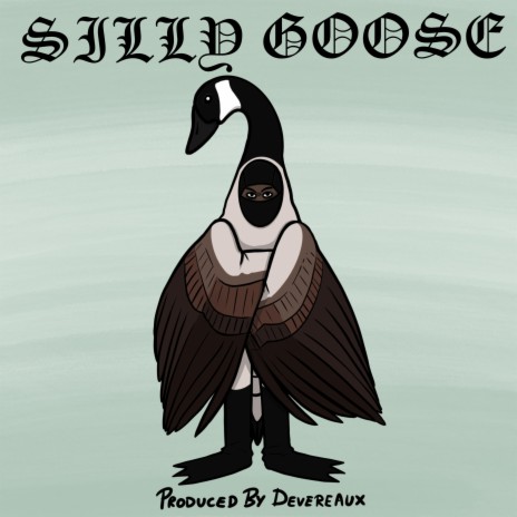 SiLLy GOOSE | Boomplay Music