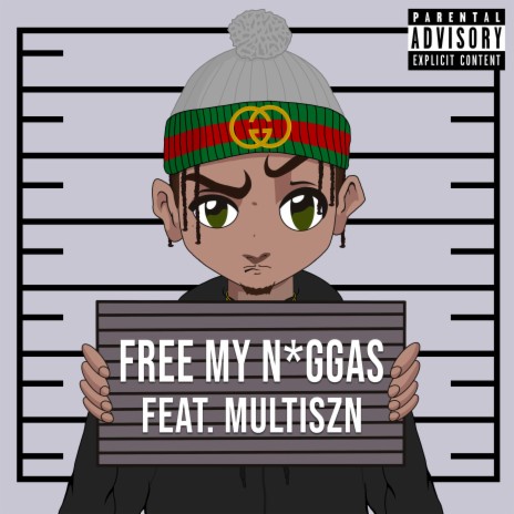 Free My Niggas ft. Multiszn