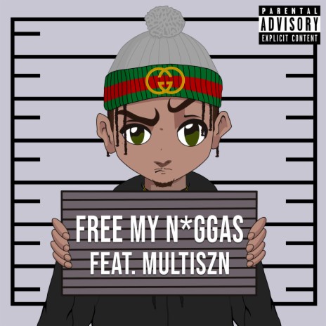 Free My Niggas ft. Multiszn | Boomplay Music