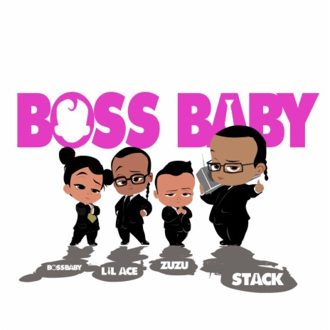 BOSSBABY ft. BOSSBABY, Lil Ace & ZuZu | Boomplay Music