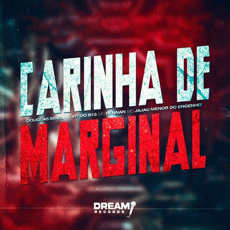 Carinha de Marginal ft. MC VN do B13, Mc Rennan, Mc Jajau & Menor do Engenho | Boomplay Music