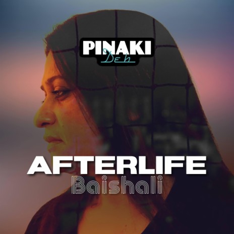 Afterlife ft. Baishali