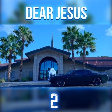 DEAR JESUS 2 | Boomplay Music