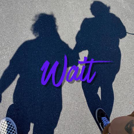 Wait | Boomplay Music