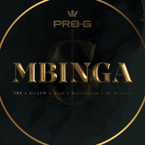 MBINGA (feat. TRK, SicoZW, Scar, BlvckSmyth & MJ Wemoto) | Boomplay Music