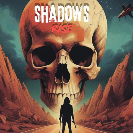 Shadows Rise | Boomplay Music