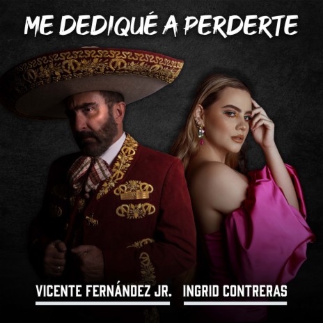 Me Dediqué a Perderte ft. Ingrid Contreras | Boomplay Music