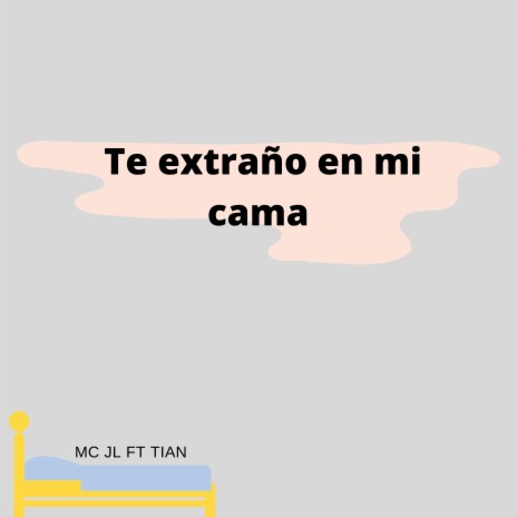 Te Extraño en Mi Cama | Boomplay Music