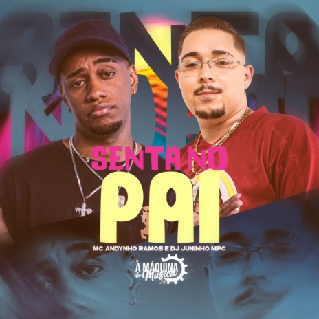 Senta no Pai ft. Dj Juninho Mpc | Boomplay Music