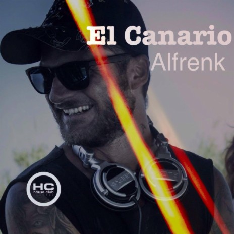 El Canario (Original Mix) | Boomplay Music