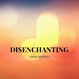 Disenchanting