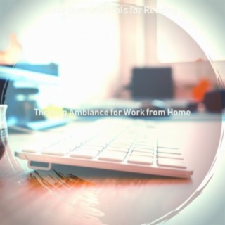 Thrilling Ambiance for Work from Home