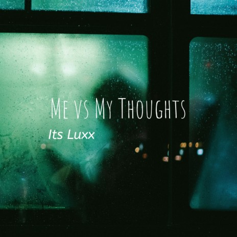 Me vs My Thoughts | Boomplay Music